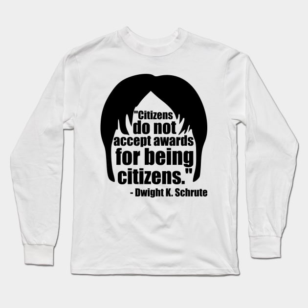 Dwight Schrute Citizens Award in Black Long Sleeve T-Shirt by StckrMe